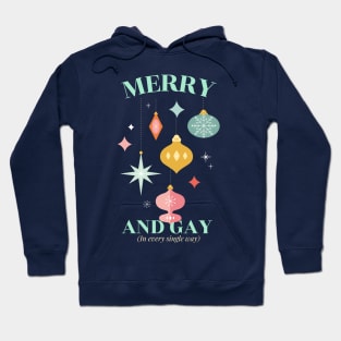 Gay Christmas: Merry And Gay (In Every Single Way) Hoodie